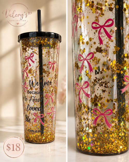 Christian Glitter Tumbler | 1 John 4:19 | Faith-Inspired Gift